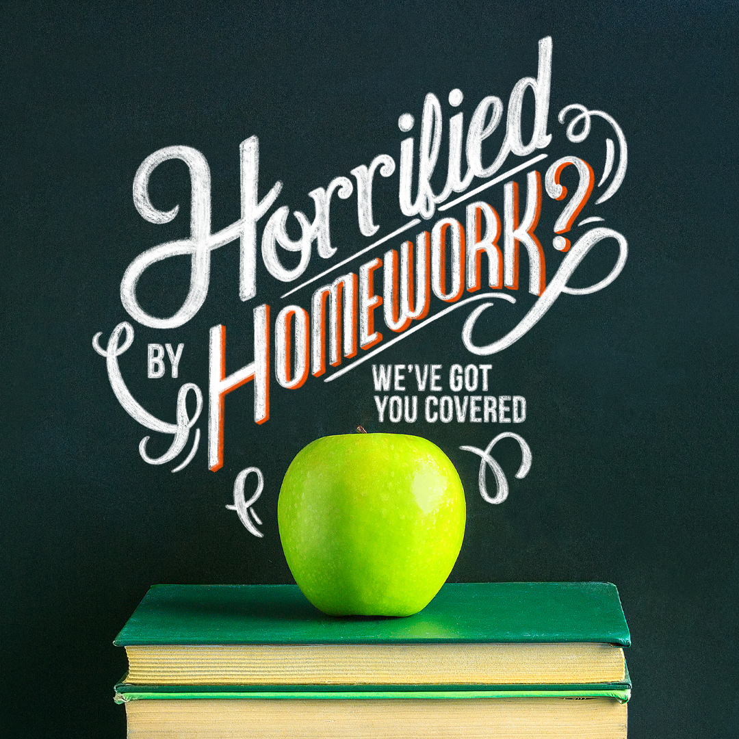Horrified by Homework? Don't Worry - We've Got You Covered
